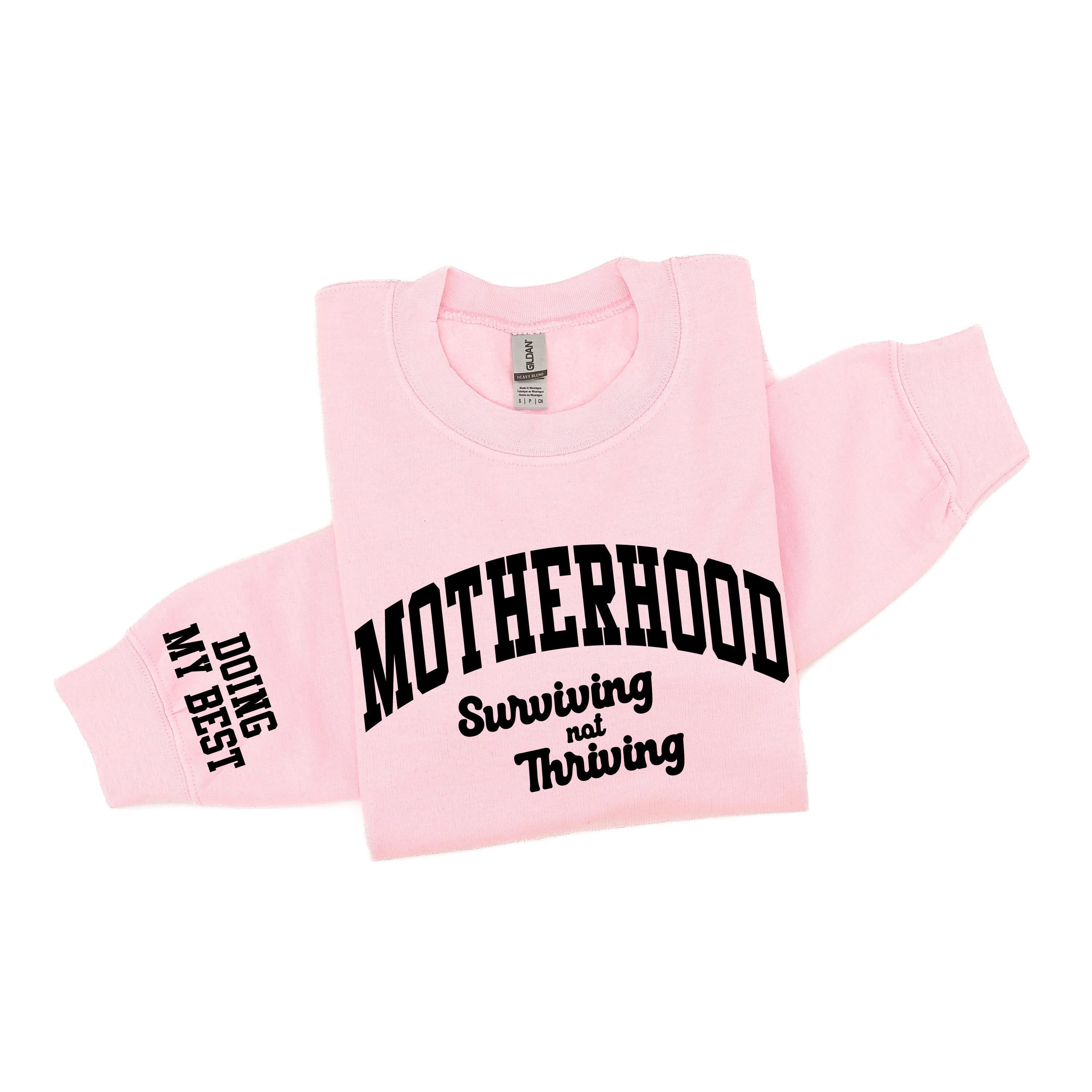 Motherhood - Surviving Not Thriving - Doing My Best -  BASIC Fleece