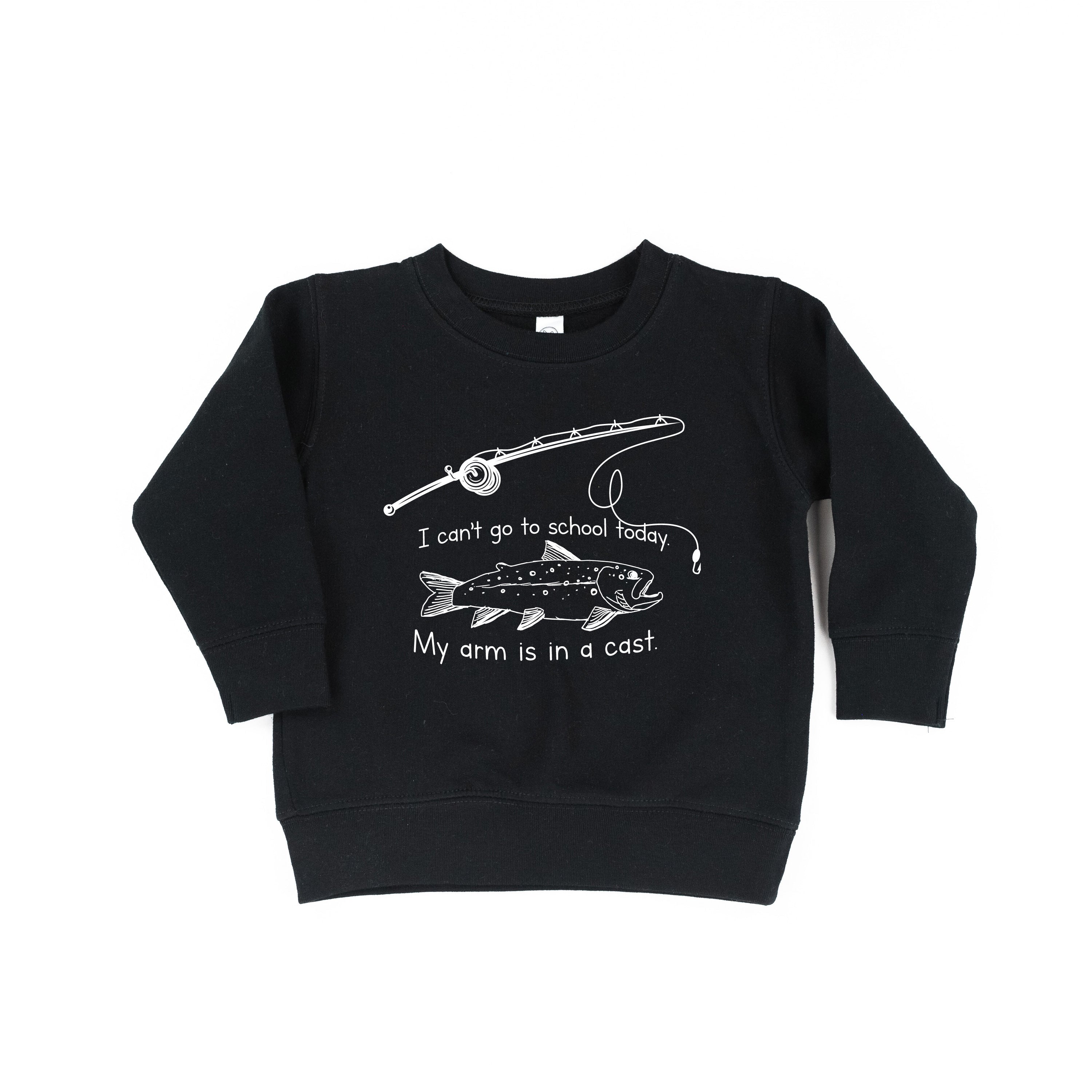 I Can't Go to School Today. My Arm Is In A Cast. - Child Sweater