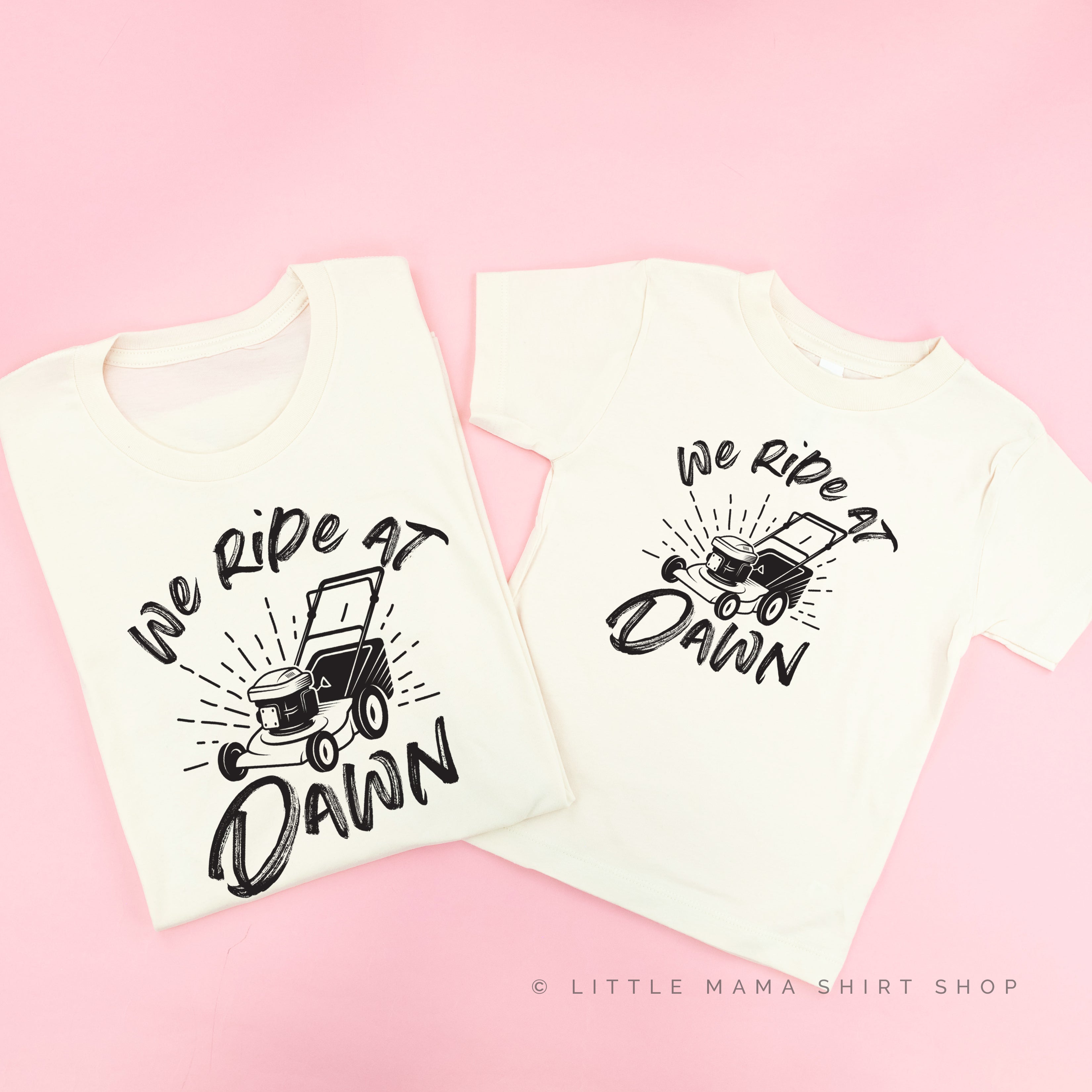 We Ride at Dawn - (Choose Your Mower) - Set of 2 Tee