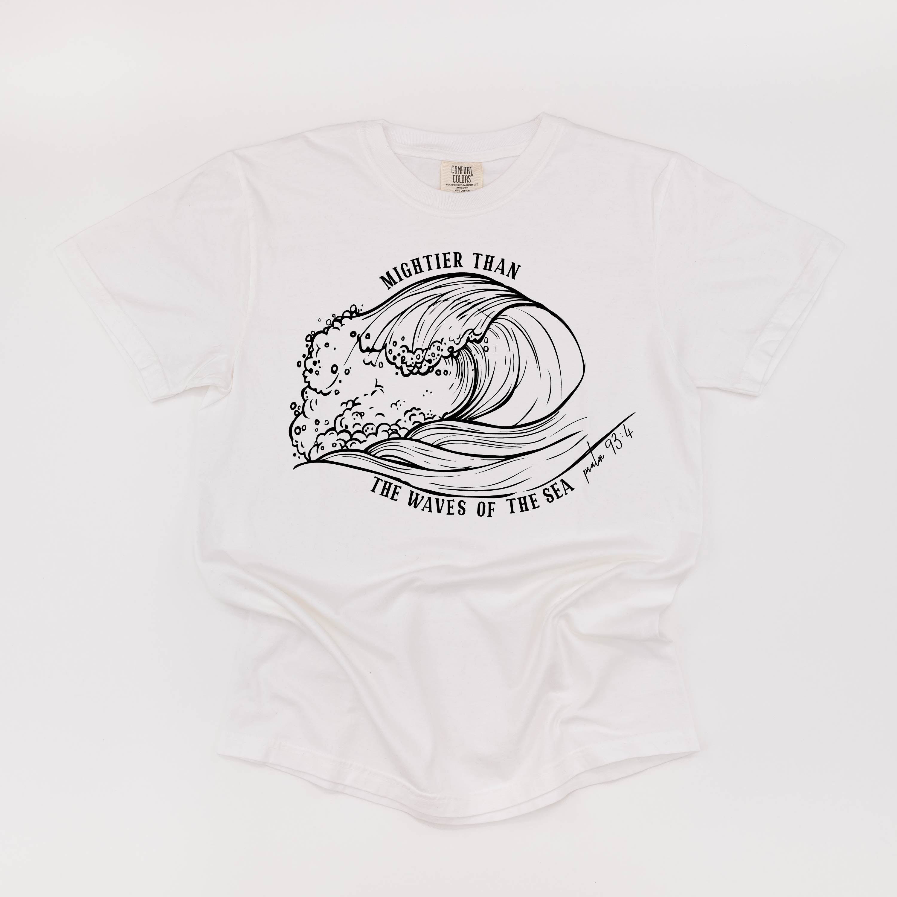 Mightier Than The Waves Of The Sea - Comfort Colors Tee