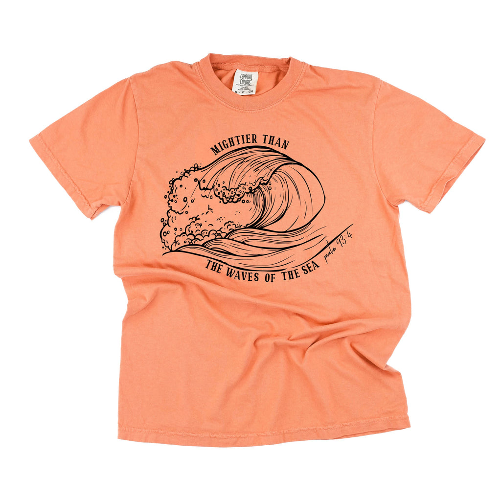 Mightier Than The Waves Of The Sea - Comfort Colors Tee