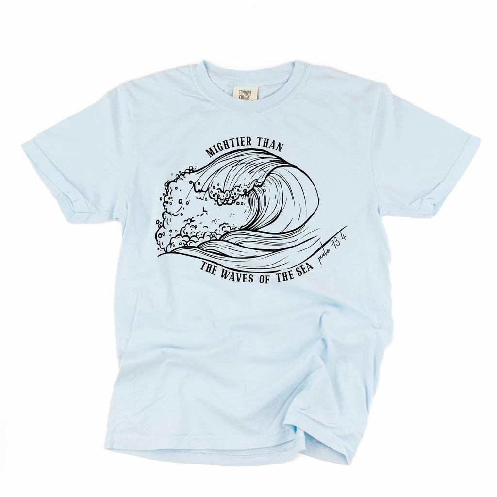 Mightier Than The Waves Of The Sea - Comfort Colors Tee