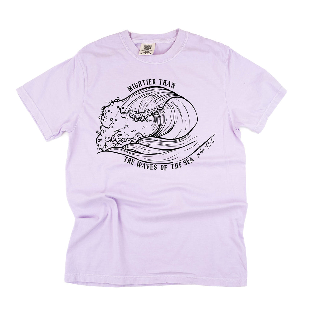 Mightier Than The Waves Of The Sea - Comfort Colors Tee