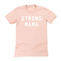 STRONG MAMA - Unisex Tee