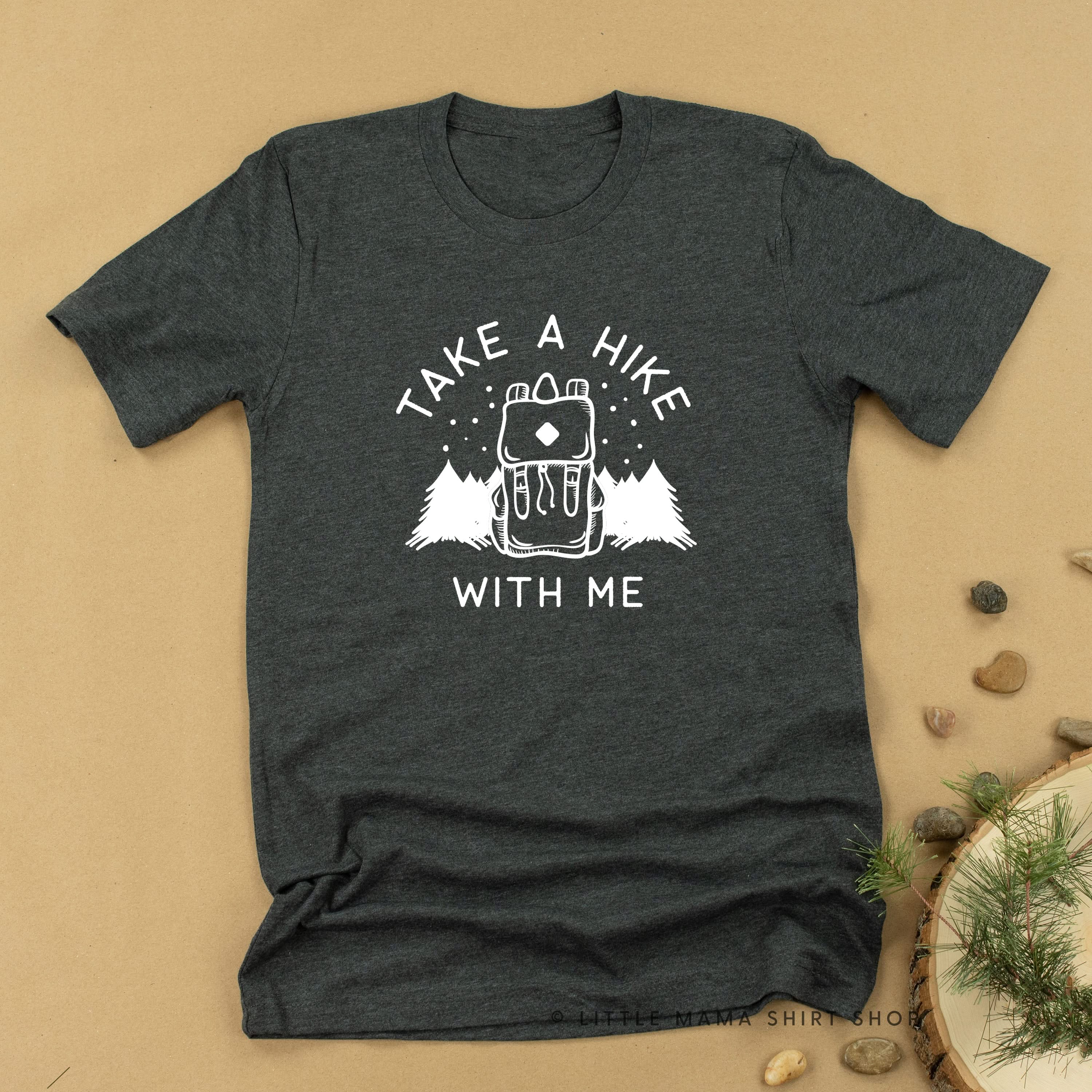 TAKE A HIKE WITH ME - Unisex Tee