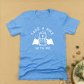 TAKE A HIKE WITH ME - Unisex Tee