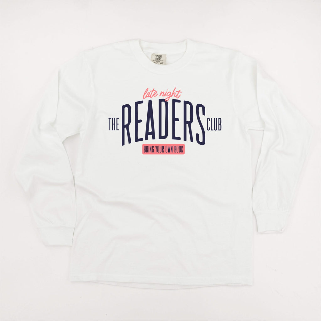 The Late Night Readers Club BYOB - Long Sleeve Comfort Colors Tee