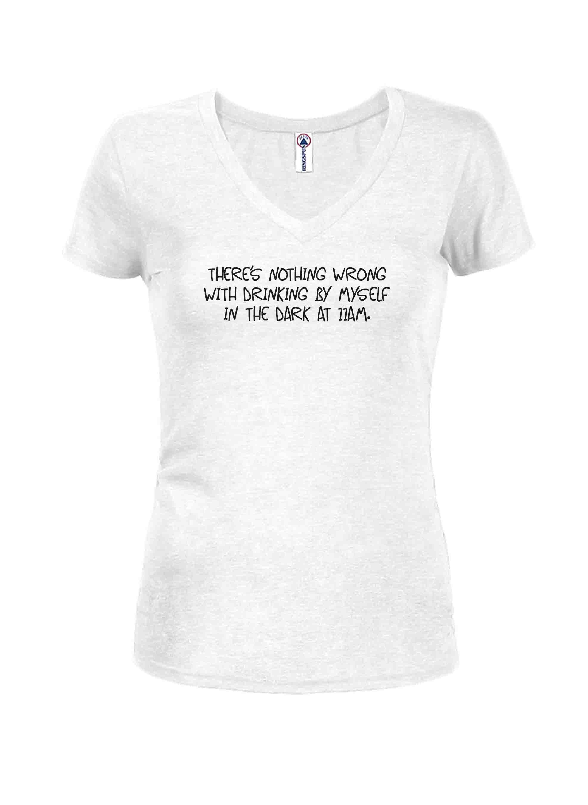 There’s nothing wrong with drinking at 11am T-Shirt