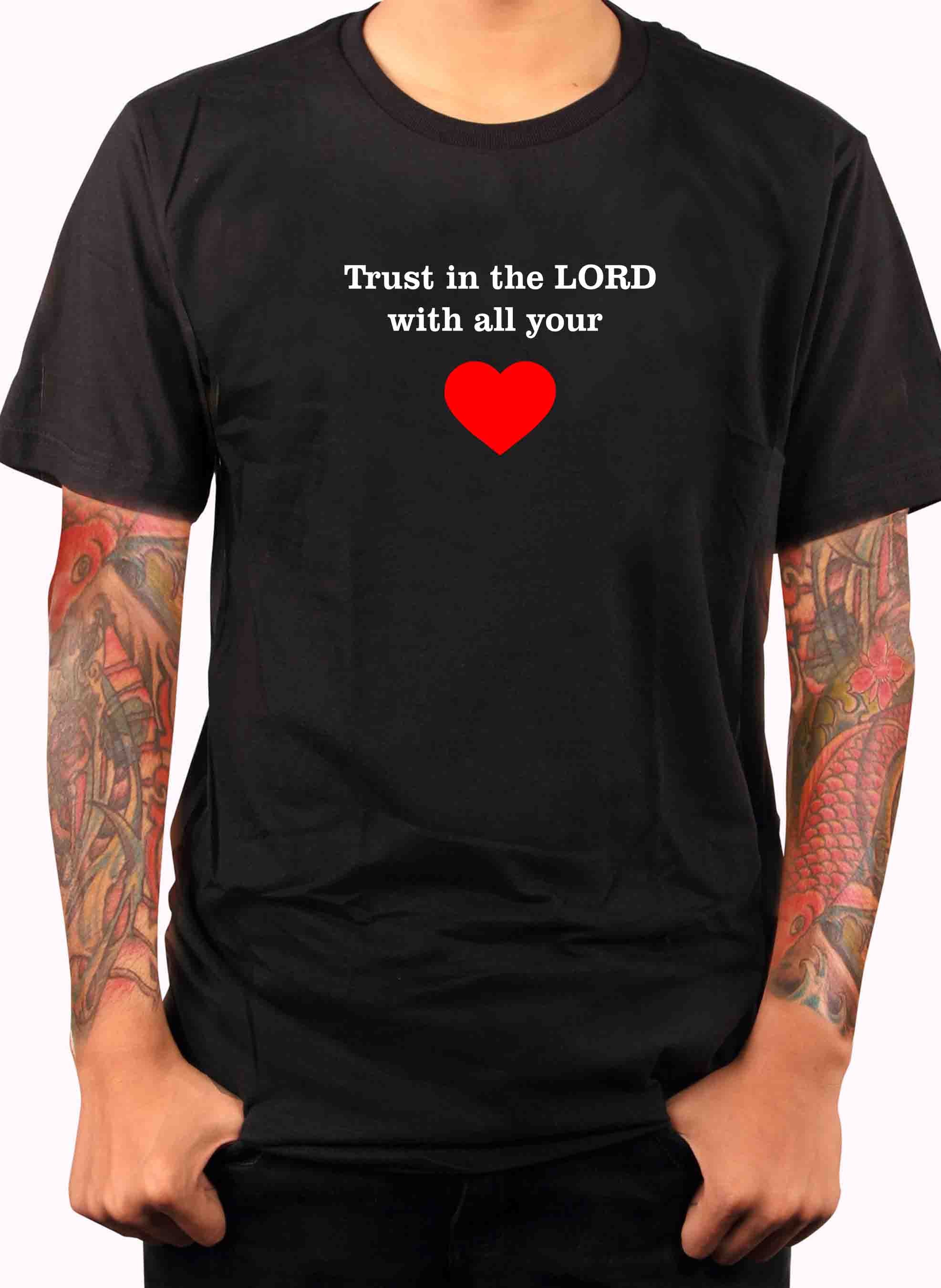 Trust in the LORD with all your Heart T-Shirt