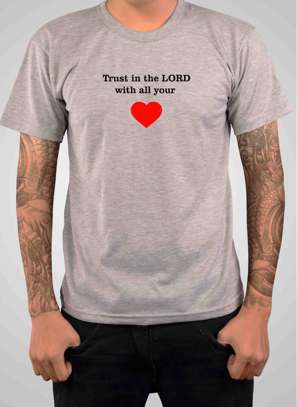 Trust in the LORD with all your Heart T-Shirt