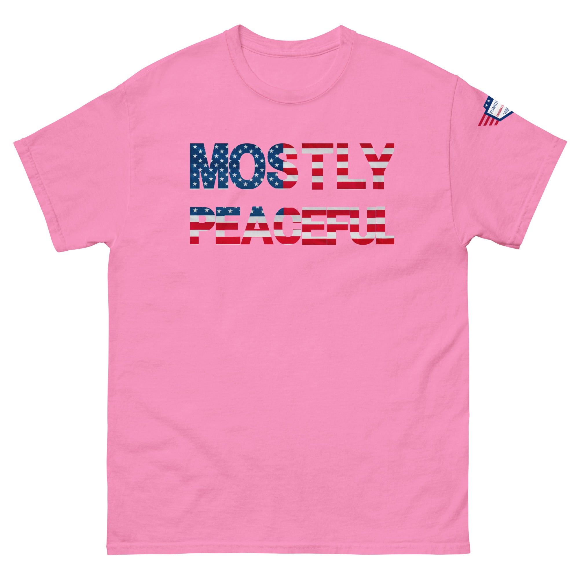 Hilarious Sarcastic Comment Graphic on Unisex T-Shirt - MOSTLY PEACEFUL - USA