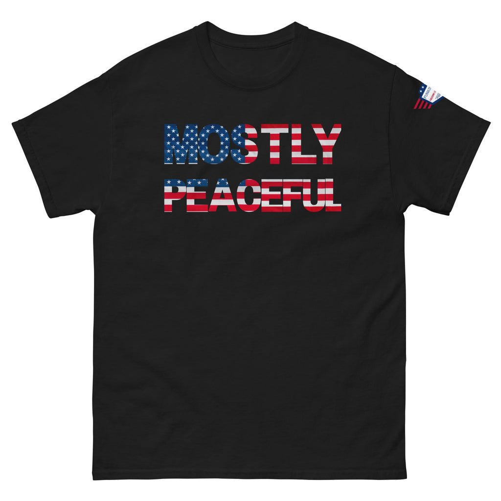 Hilarious Sarcastic Comment Graphic on Unisex T-Shirt - MOSTLY PEACEFUL - USA