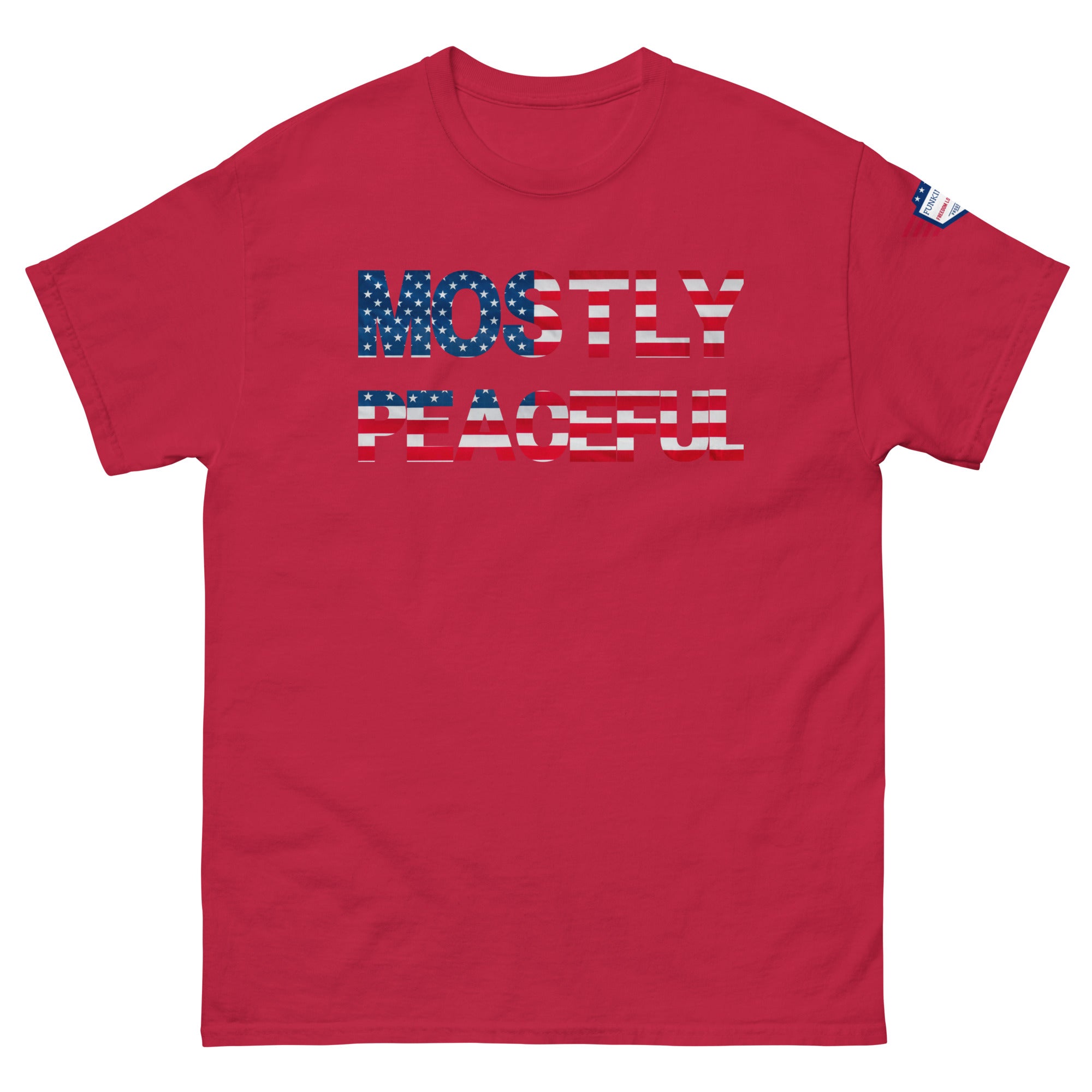 Hilarious Sarcastic Comment Graphic on Unisex T-Shirt - MOSTLY PEACEFUL - USA