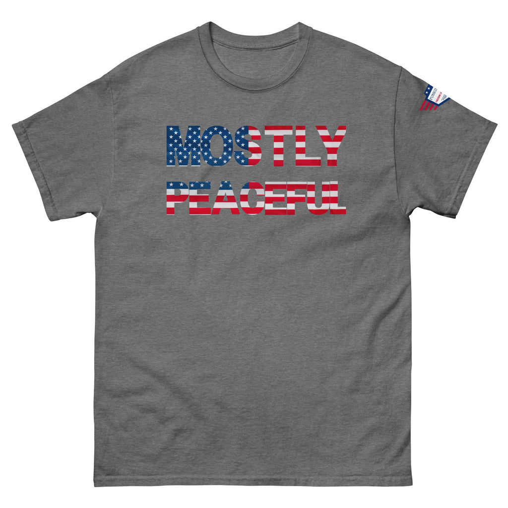 Hilarious Sarcastic Comment Graphic on Unisex T-Shirt - MOSTLY PEACEFUL - USA