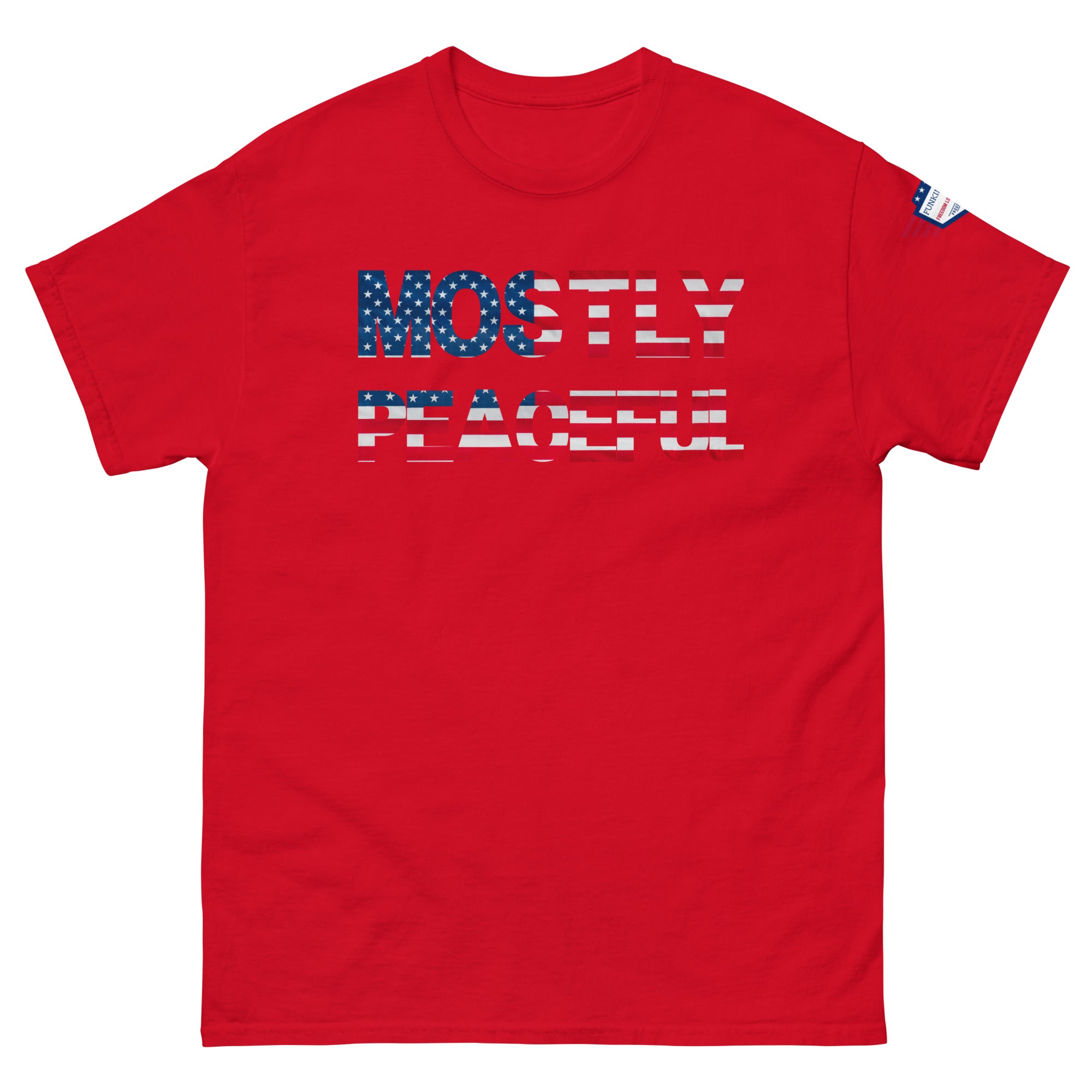 Hilarious Sarcastic Comment Graphic on Unisex T-Shirt - MOSTLY PEACEFUL - USA