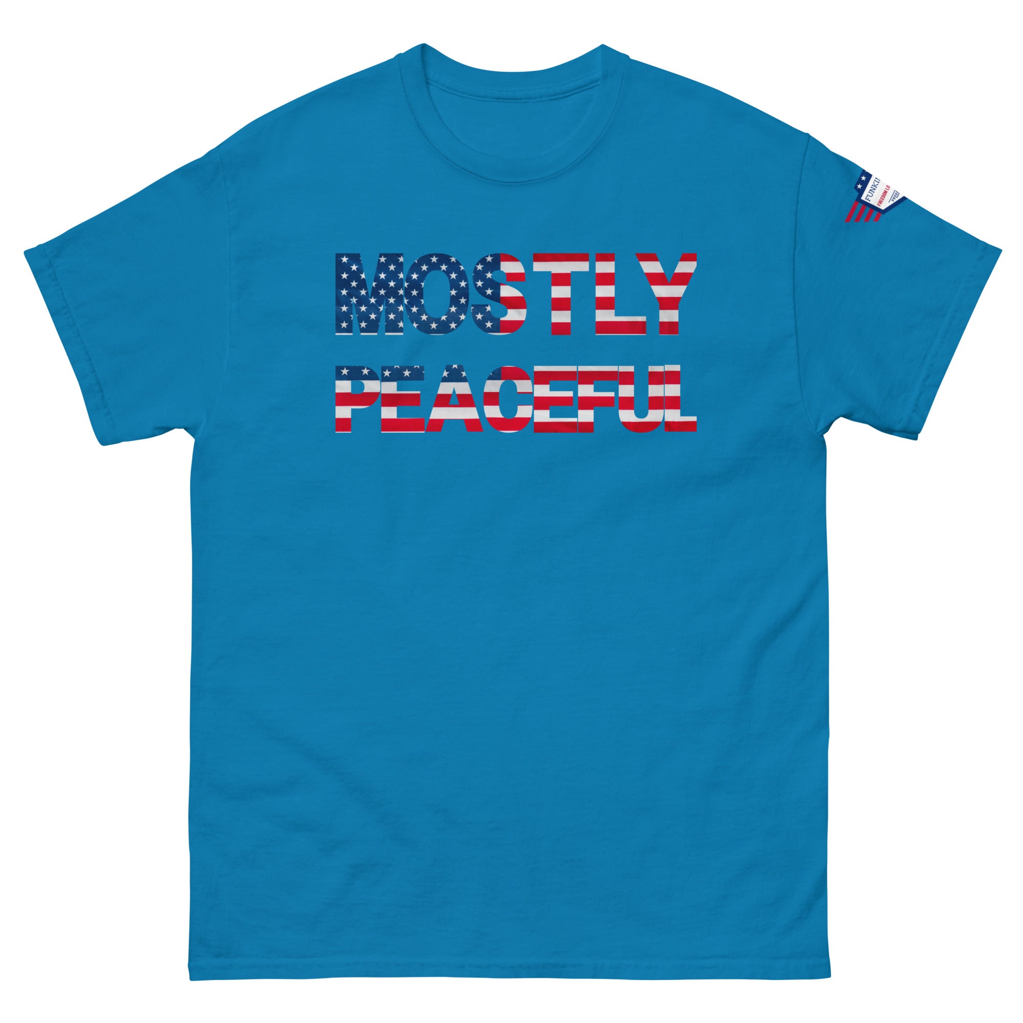 Hilarious Sarcastic Comment Graphic on Unisex T-Shirt - MOSTLY PEACEFUL - USA