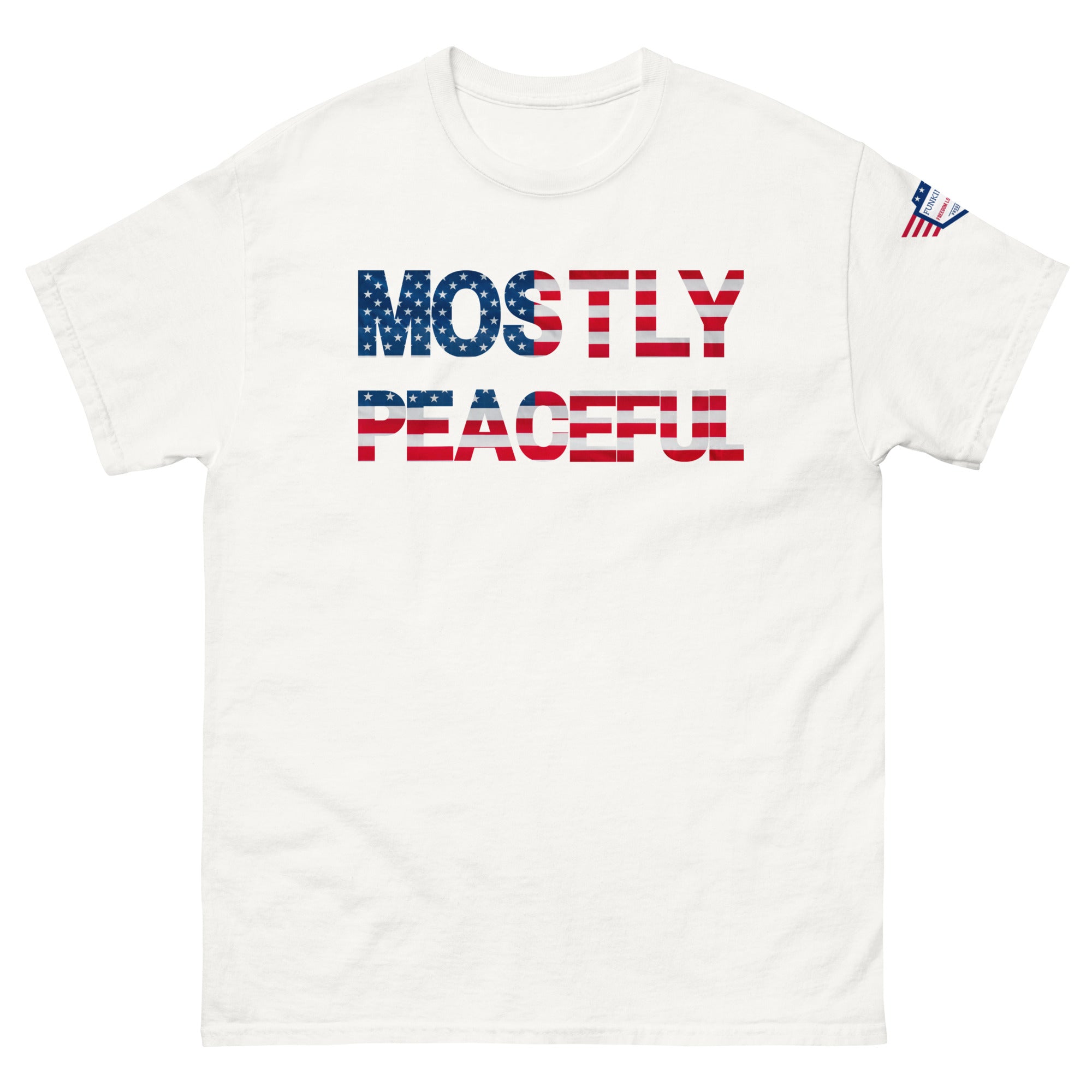 Hilarious Sarcastic Comment Graphic on Unisex T-Shirt - MOSTLY PEACEFUL - USA