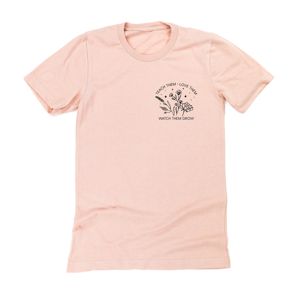 Teach Them Love Them Watch Them Grow - Bouquet (pocket) ﻿- Unisex Tee