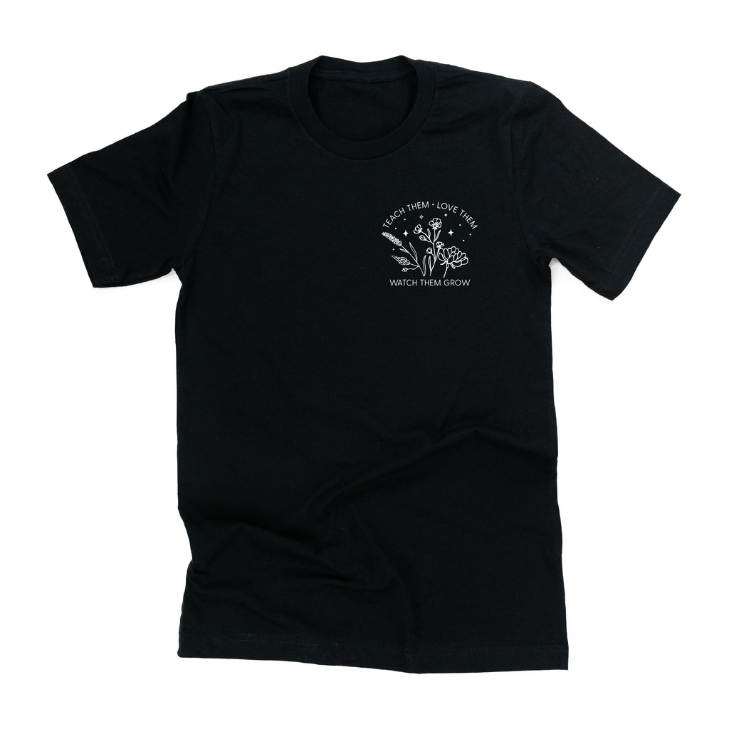 Teach Them Love Them Watch Them Grow - Bouquet (pocket) ﻿- Unisex Tee