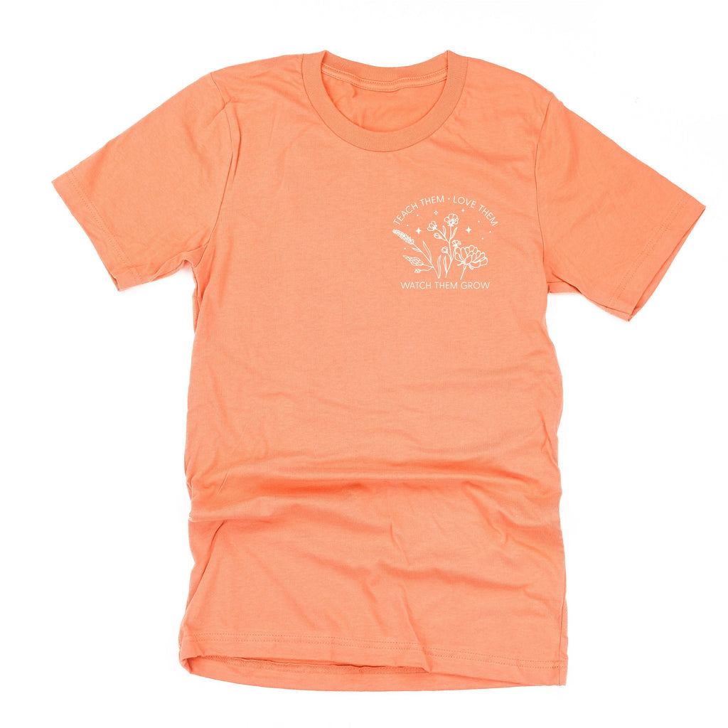 Teach Them Love Them Watch Them Grow - Bouquet (pocket) ﻿- Unisex Tee