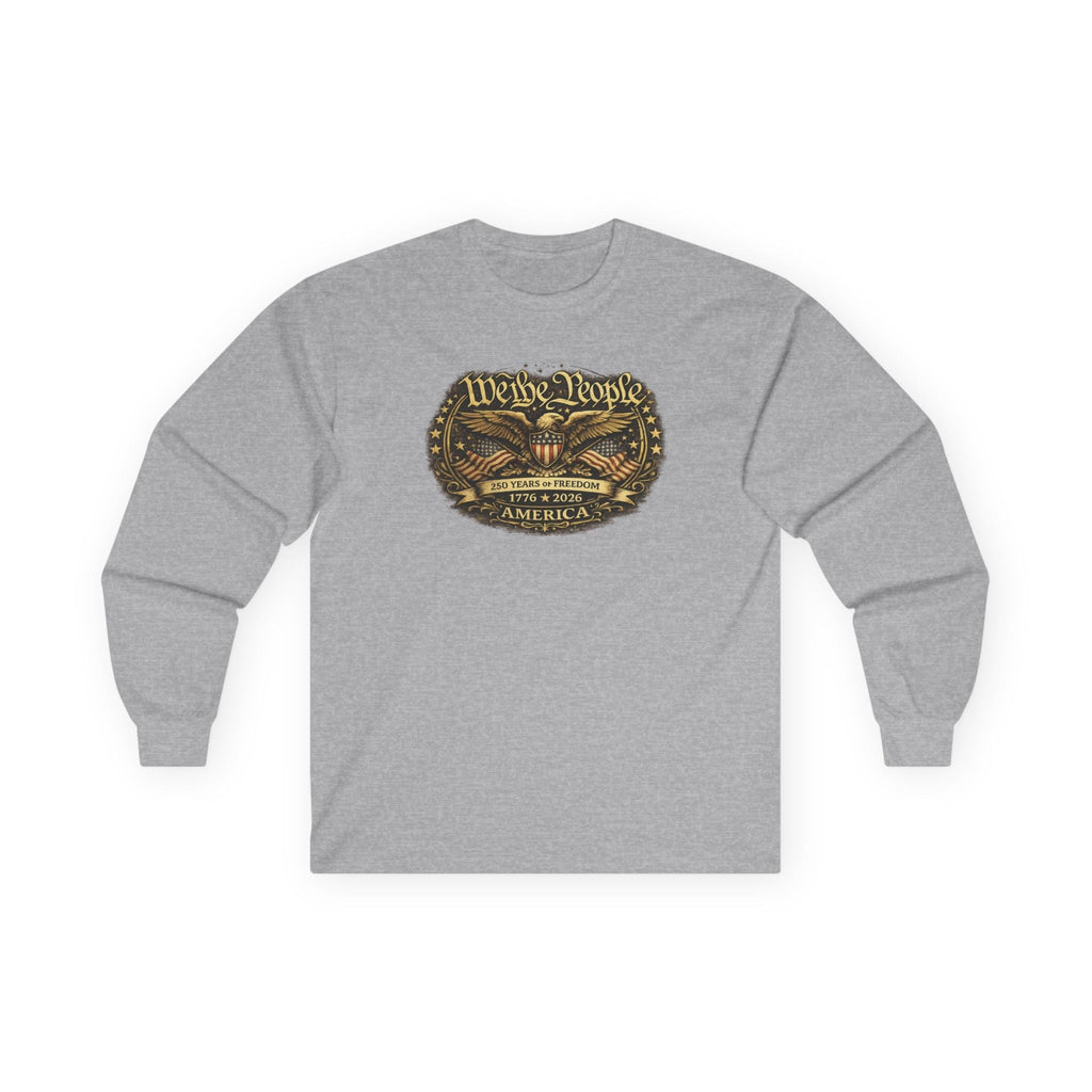 We the People – 250 Years of Freedom Heritage Long-Sleeve T-Shirt (1776–2026 Edition)