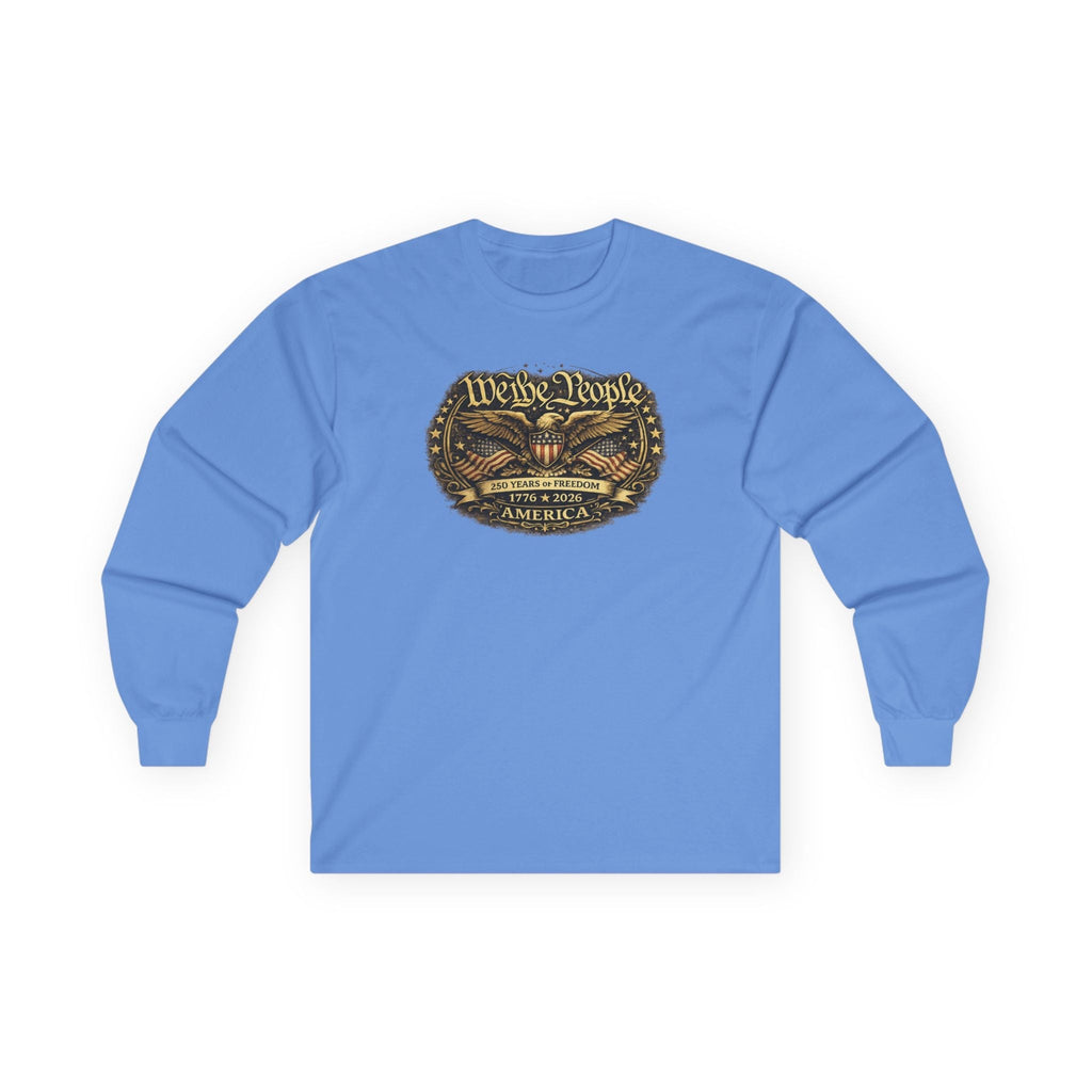 We the People – 250 Years of Freedom Heritage Long-Sleeve T-Shirt (1776–2026 Edition)