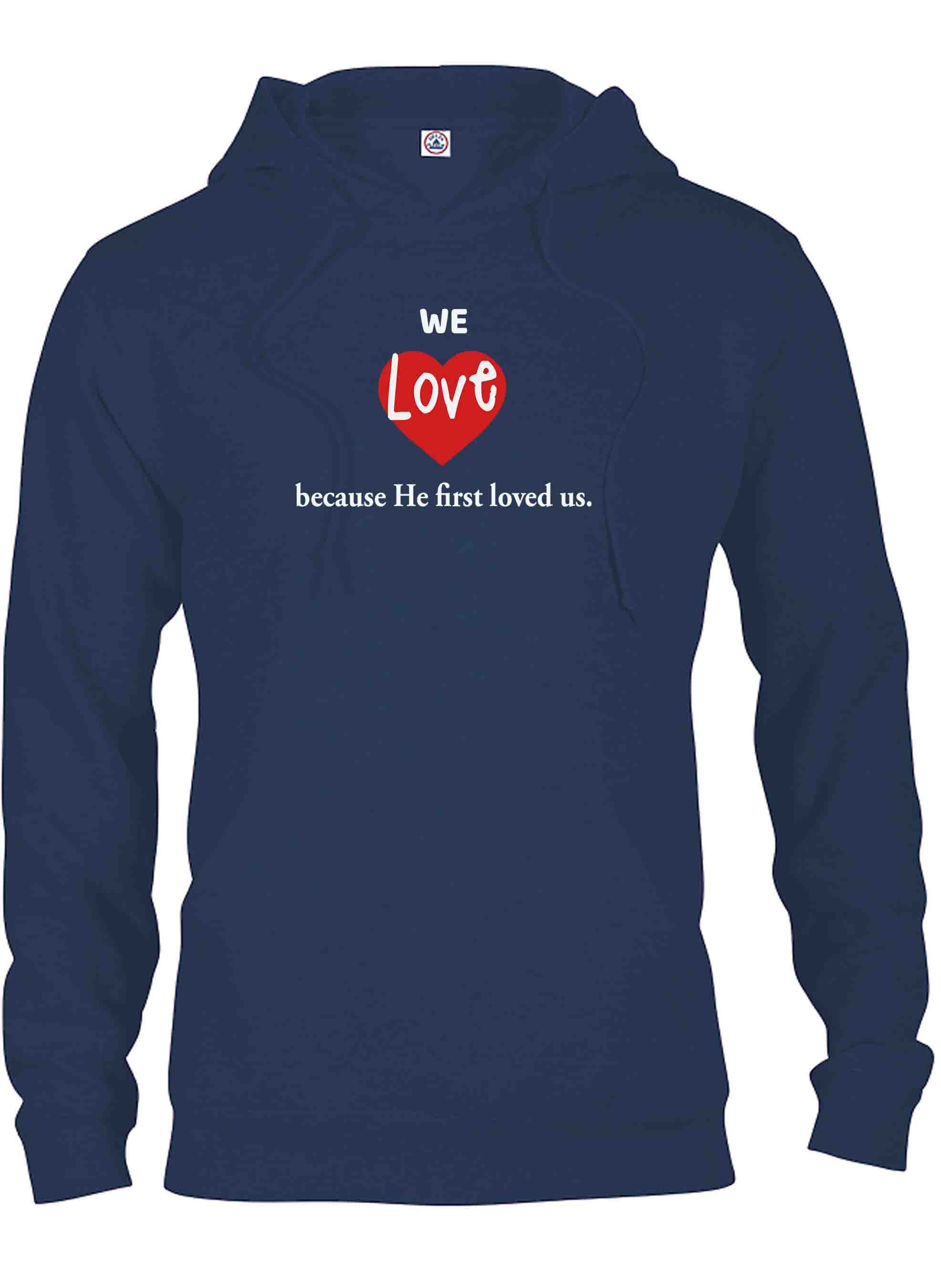 We Love because He first loved us T-Shirt